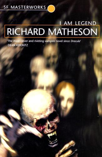 Richard Matheson, Richard Matheson (duplicate), Claude Elsen: I Am Legend (Paperback, 2001, Gollancz)