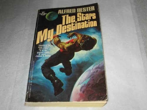 Alfred Bester, Alfred Bester: The Stars My Destination (Paperback, 1976, Berkley Medallion Books)