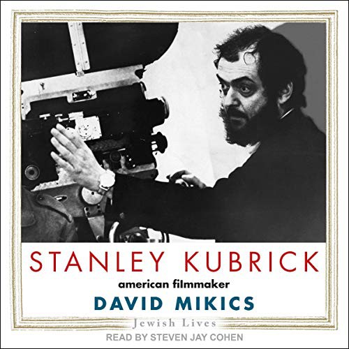 Stanley Kubrick (AudiobookFormat, 2021, Tantor and Blackstone Publishing)