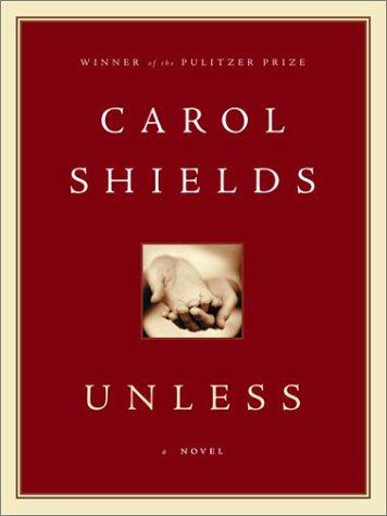 Carol Shields: Unless (2002, Random House Canada)