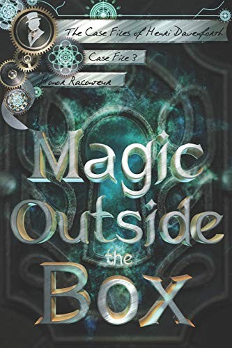 Honor Raconteur, Ashlee Dilsaver: Magic Outside the Box (Paperback, 2019, Independently published)