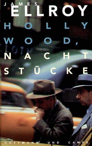 James Ellroy: Hollywood, Nachtstücke. (Hardcover, 2000, Hoffmann & Campe)