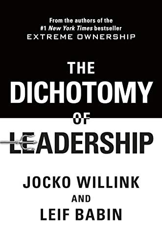 The Dichotomy of Leadership (Paperback, 2018, Pan Macmillan)