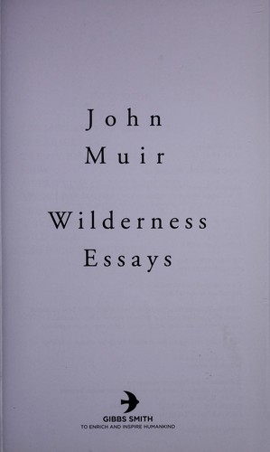 Wilderness essays (2011, Gibbs Smith)