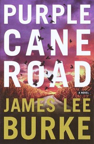 James Lee Burke: Purple cane road (2000, Doubleday)