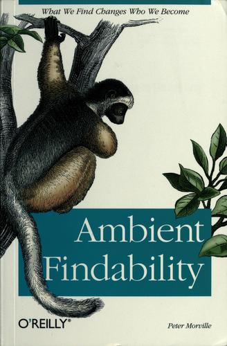Ambient findability (2005, O'Reilly)