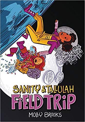 Molly Brooks: Sanity & Tallulah. 2, Field trip (2019, Disney Hyperion)