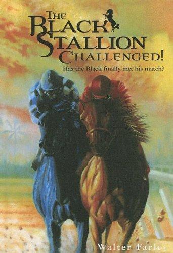 Walter Farley: Black Stallion Challenged! (Black Stallion) (Paperback, 2004, Turtleback Books Distributed by Demco Media)