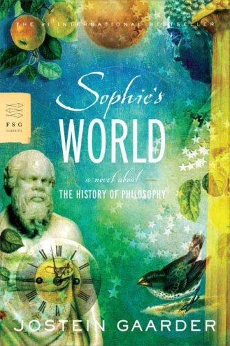 Sophie's world (2007, Farrar, Straus, Giroux)