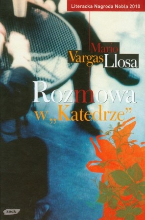 Mario Vargas Llosa: Rozmowa w "Katedrze" (Hardcover, Polish language, 2010, Znak)