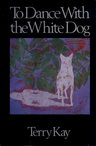 Terry Kay: To dance with the white dog (1990, Peachtree Publishers)