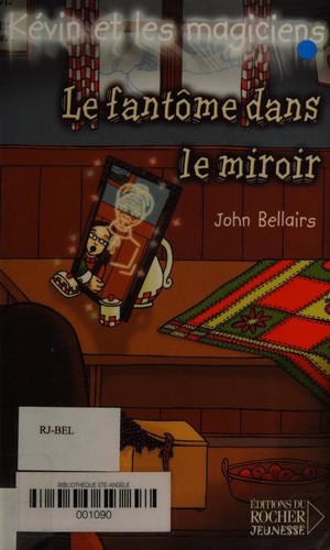 Le Fantôme dans le miroir (Paperback, French language, 2002, Editions du Rocher Jeunesse)