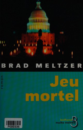 Brad Meltzer: Jeu mortel (French language, 2005, Belfond)