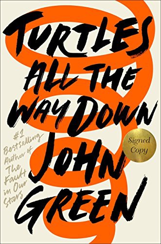 John Green: Turtles All the Way Down (Hardcover, 2017, Dutton Books for Young Readers)