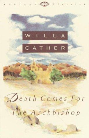 Death comes for the archbishop (1990, Vintage Books)