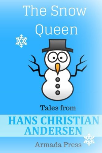 Hans Christian Andersen, Armada Press: The Snow Queen (Paperback, 2016, Createspace Independent Publishing Platform, CreateSpace Independent Publishing Platform)