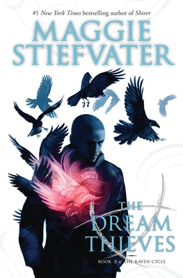 Maggie Stiefvater: The Dream Thieves (2013)