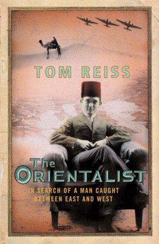 Tom Reiss: The Orientalist (Hardcover, 2005, Chatto and Windus)