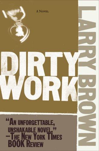 Larry Brown: Dirty Work (Paperback, 2007, Algonquin Books)