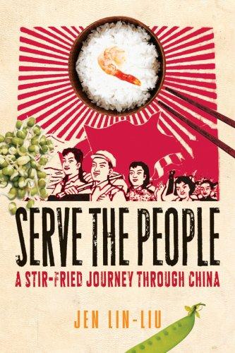 Jen Lin-Liu: Serve the People (Hardcover, 2008, Harcourt)