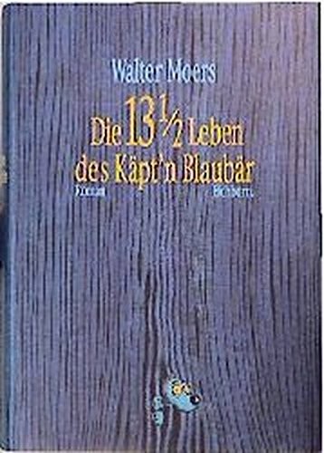 Walter Moers: Die 13 ½ Leben des Käpt’n Blaubär (Hardcover, German language, 1998, Eichborn)