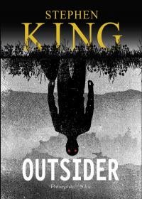 Stephen King, Will Patton, Bernhard Kleinschmidt: Outsider (Polish language, 2018, Prószyński i S- ka)