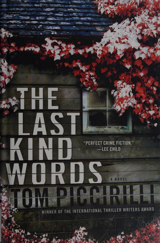 Tom Piccirilli: The last kind words (2011, Bantam Books)