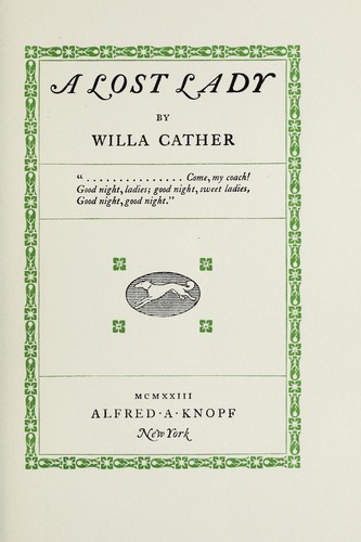 Willa Cather: A Lost Lady (1923, Alfred A. Knopf)