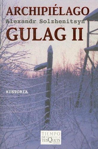 Aleksandr Solzhenitsyn: Archipielago Gulag 2 (Paperback, Spanish language, 2006, TusQuets)