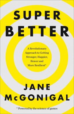 Jane McGonigal: SuperBetter (2016, HarperCollins Publishers Limited)