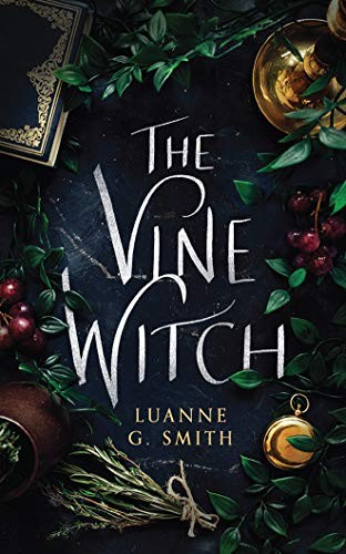 Susannah Jones, Luanne G. Smith: The Vine Witch (AudiobookFormat, 2019, Brilliance Audio)