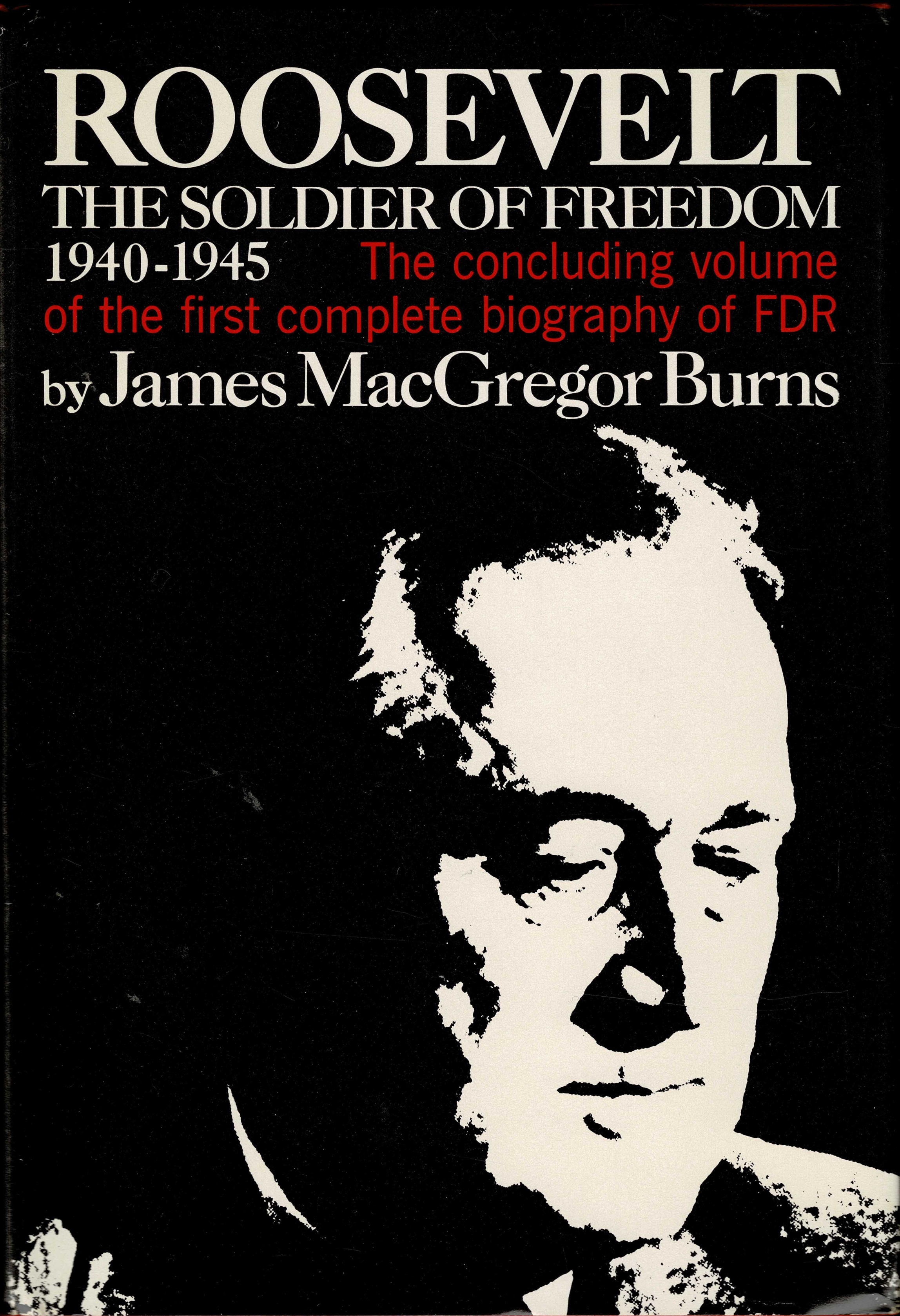 James MacGregor Burns: Roosevelt (Hardcover, 1970, Harcourt Brace Jovanovich)