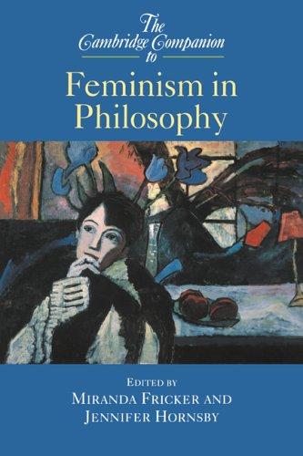 Miranda Fricker: The Cambridge Companion to Feminism in Philosophy (Cambridge Companions to Philosophy) (Paperback, 2000, Cambridge University Press)