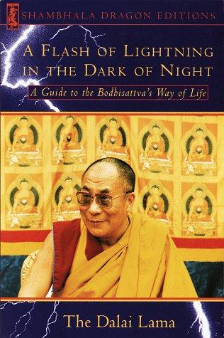 14th Dalai Lama: A Flash of lightning in the dark of night (Paperback, 1994, Shambhala, Distributed in the U.S. by Random House)