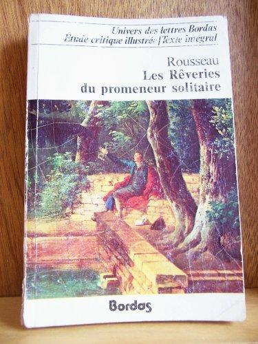 Jean-Jacques Rousseau: Les rêveries du promeneur solitaire (French language)