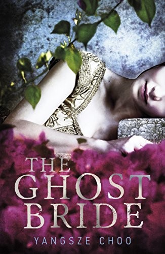 Yangsze Choo: Ghost Bride (Paperback, 2013, BBC AUDIO, Hot Key Books)