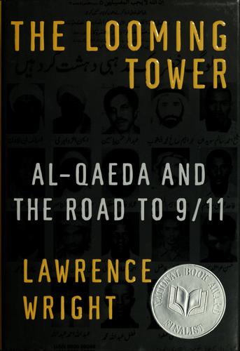 Lawrence Wright, Lawrence Wright: The looming tower (2006, Knopf)