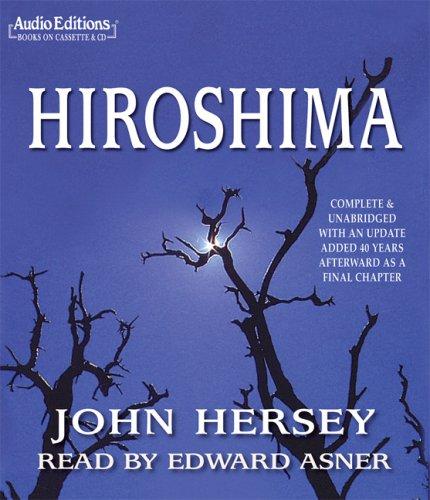 John Hersey: Hiroshima (AudiobookFormat, The Audio Partners)