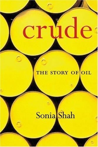 Sonia Shah: Crude (Paperback, 2006, Seven Stories Press)