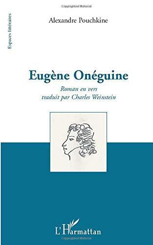 Alexander Pushkin: Eugène Onéguine : roman en vers (French language, 2010, L'Harmattan)