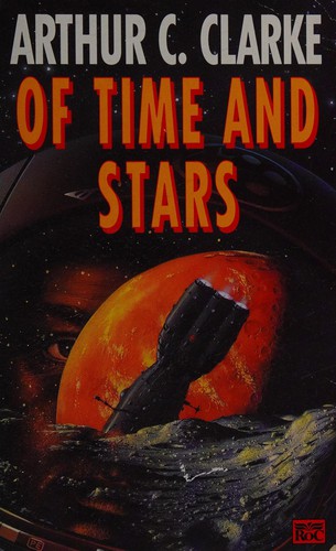 Arthur C. Clarke: Of Time and Stars (1993, Penguin)