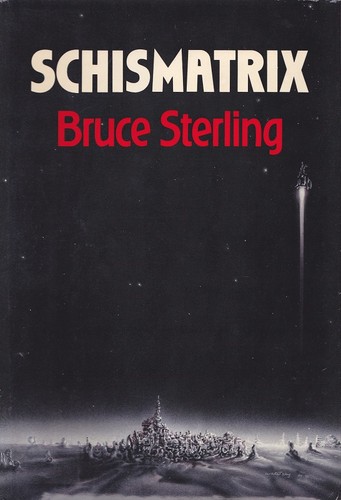 Schismatrix (Hardcover, 1985, Arbor House)