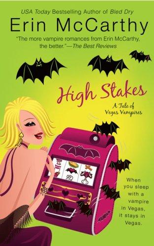 Erin McCarthy: High Stakes (Vegas Vampires, Book 1) (Paperback, 2008, Berkley)