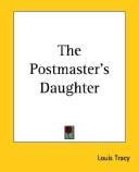 Louis Tracy: The Postmaster's Daughter (Paperback, 2004, 1st World Library)