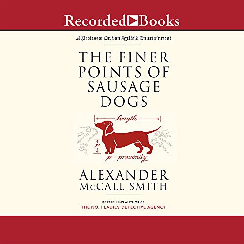 Alexander McCall Smith, Paul Hecht: The Finer Points of Sausage Dogs (AudiobookFormat, 2004, Recorded Books, Inc.)