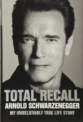 Arnold Schwarzenegger: Total Recall (Hardcover, 2012, Simon & Schuster Ltd)