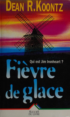 Dean R. Koontz: Fièvre de glace (French language, 1995, Éd. de la Seine)