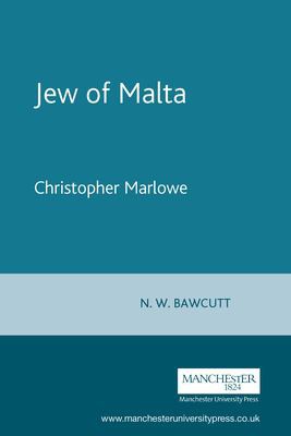 Christopher Marlowe: The Jew of Malta (1979, Manchester University Press)