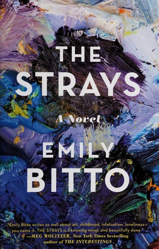 Emily Bitto: The strays (2017)