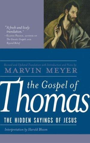 Marvin W. Meyer: The Gospel of Thomas (1992, HarperSanFrancisco)